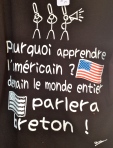 Why learn to speak American? Tomorrow, the entire world will speak Breton!